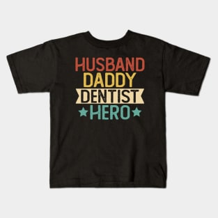 Husband Daddy Dentist Hero Gift Dentist Dad Gift Kids T-Shirt